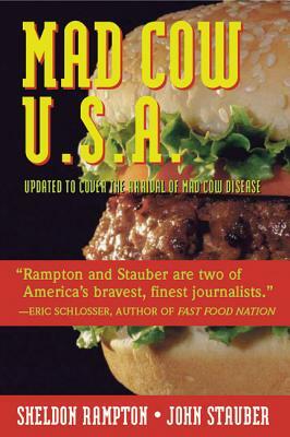 Mad Cow USA: The Unfolding Nightmare by John Stauber, Sheldon Rampton