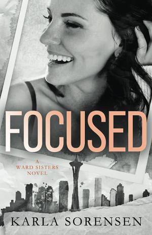 Focused: Alternate Cover by Karla Sorensen