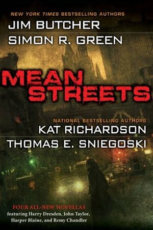 Mean Streets by Kat Richardson, Simon R. Green, Thomas E. Sniegoski, Jim Butcher