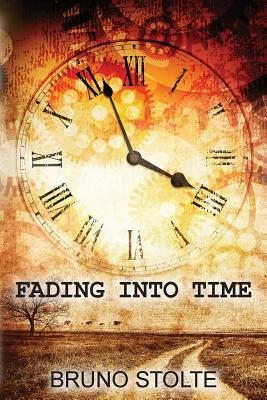 Fading Into Time by Bruno Stolte