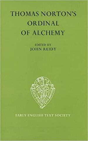 Thomas Norton's Ordinal of Alchemy by Thomas Norton