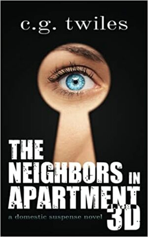 The Neighbors in Apartment 3D by C.G. Twiles