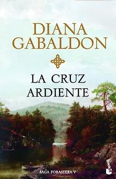 La cruz ardiente  by Diana Gabaldon
