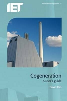 Cogeneration: A User's Guide by David Flin