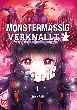 Monstermäßig verknallt - Band 1 by Spica Aoki