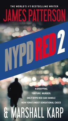 NYPD Red 2 by Marshall Karp, James Patterson