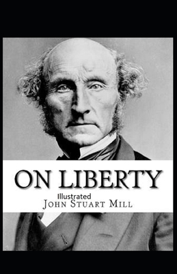 On Liberty Illustrated by John Stuart Mill
