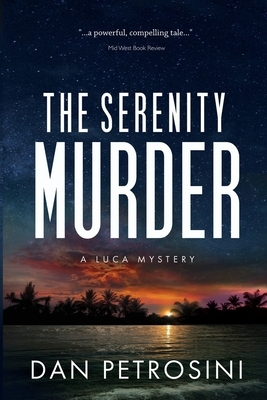 The Serenity Murder by Dan Petrosini