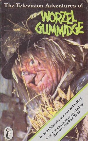 The Television Adventures Of Worzel Gummidge by Keith Waterhouse, Willis Hall