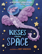 Kisses from Space by Anna Menon, Keri Vasek