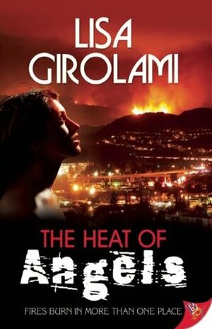 The Heat of Angels by Lisa Girolami