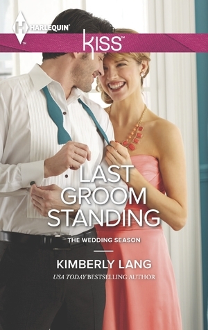 Last Groom Standing by Kimberly Lang