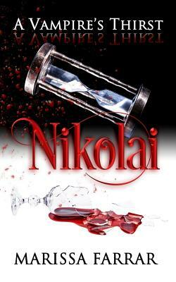 A Vampire's Thirst: Nikolai by Marissa Farrar