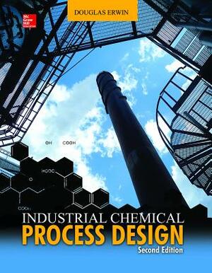 Industrial Chemical Process Design by Douglas Erwin