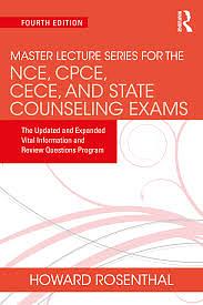 Master Lecture Series for the NCE, CPCE, CECE, and State Counseling Exams: The Updated and Expanded Vital Information and Review Questions Program by Unknown