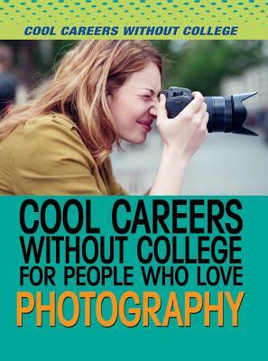 Cool Careers Without College for People Who Love Photography by Marcia Amidon Lusted