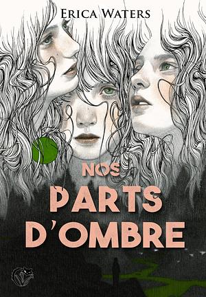 Nos parts d'ombre by Erica Waters