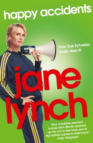 Happy Accidents by Jane Lynch