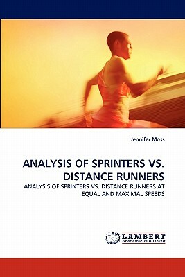 Analysis of Sprinters vs. Distance Runners by Jennifer Moss