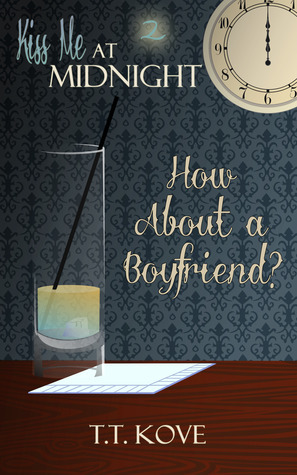 How About a Boyfriend? by T.T. Kove