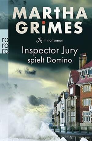 Inspector Jury spielt Domino by Martha Grimes