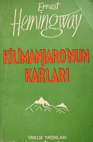 Kilimanjaro'nun Karları by Nazmi Akıman, Ernest Hemingway, Orhan Veli, Ferhan Oğuzkan, Mustafa Yurdakul, Türköz Taga, M. Zeki Gülsoy, Vahdet Gültekin