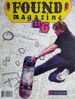 Found Magazine #6 by Davy Rothbart