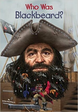 Who Was Blackbeard? by James Buckley Jr., Joseph J.M. Qiu