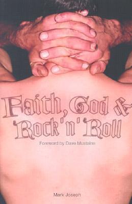 Faith, God, & Rock 'N' Roll by Mark Joseph, Mark Joseph