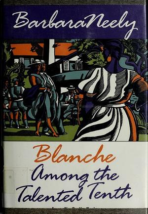 Blanche Among the Talented Tenth by Barbara Neely