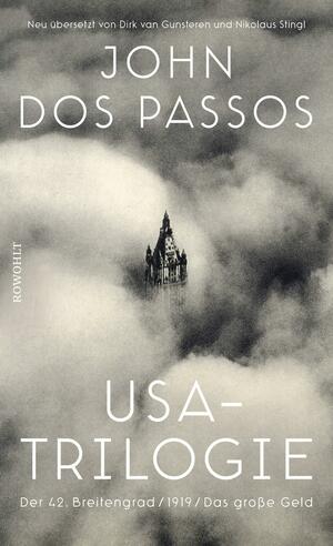USA-Trilogie: Der 42. Breitengrad / 1919 / Das große Geld by John Dos Passos
