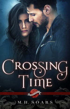 Crossing Time by M.H. Soars