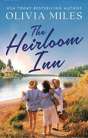 The Heirloom Inn by Olivia Miles