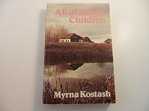 All Of Baba's Children by Myrna Kostash