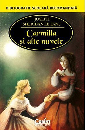 Carmilla şi alte nuvele by J. Sheridan Le Fanu