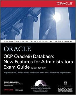 OCP Oracle9i Database: New Features for Administrators Exam Guide by Daniel Benjamin