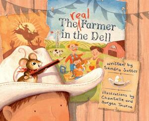The Real Farmer in the Dell by Sandra Sutter