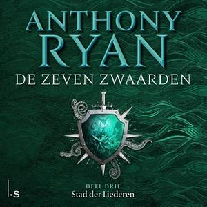 Stad der Liederen by Anthony Ryan