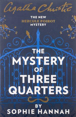 The Mystery of Three Quarters by Sophie Hannah