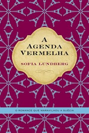 A Agenda Vermelha by Elsa T.S. Vieira, Sofia Lundberg