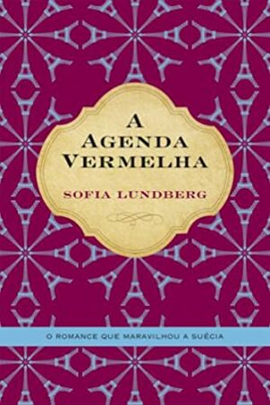 A Agenda Vermelha by Elsa T.S. Vieira, Sofia Lundberg