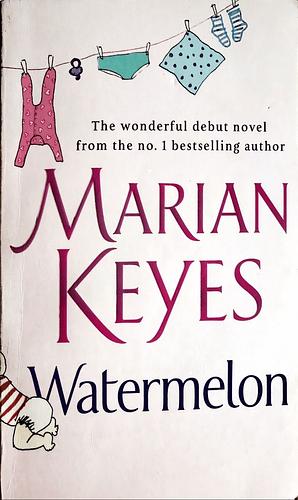 Watermelon by Marian Keyes