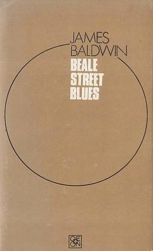 Beale Street Blues / Jdi a hlásej to z vrchů by James Baldwin