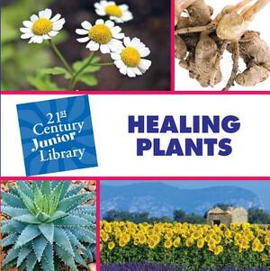 Healing Plants by Pam Rosenberg