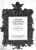 English Furniture, 1550-1760, Volume 1 by Geoffrey Wills