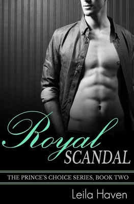 Royal Scandal by Leila Haven