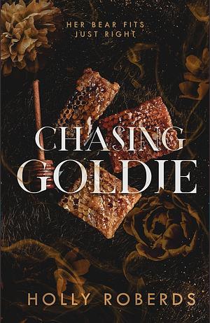 Chasing Goldie by Holly Roberds