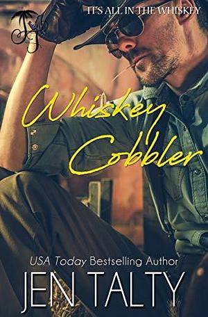 Whiskey Cobbler by Jen Talty, Jen Talty