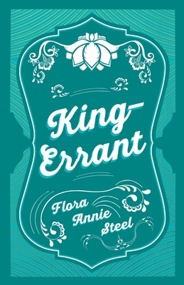 King-Errant by Flora Annie Steel