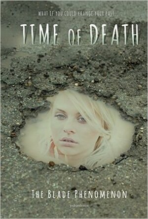 The Blade Phenomenon (Time of Death #4) by Josh Anderson